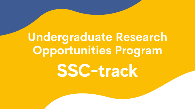 SSC-track Undergraduate Research Opportunities Program